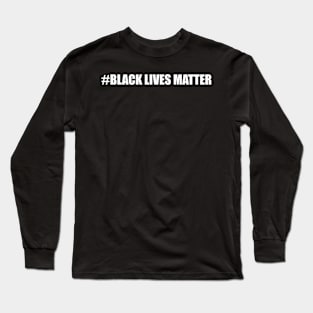 Black Lives Matter Long Sleeve T-Shirt